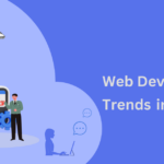 Web Development Trends