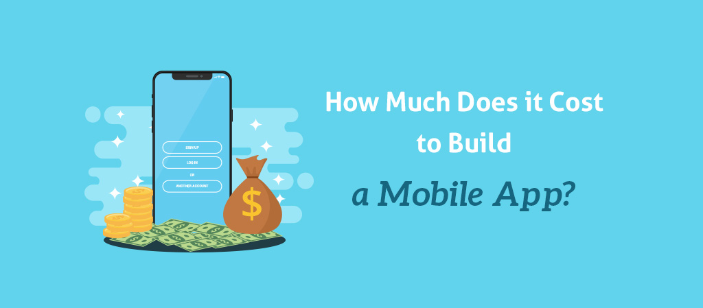 Cost to Build a Mobile App